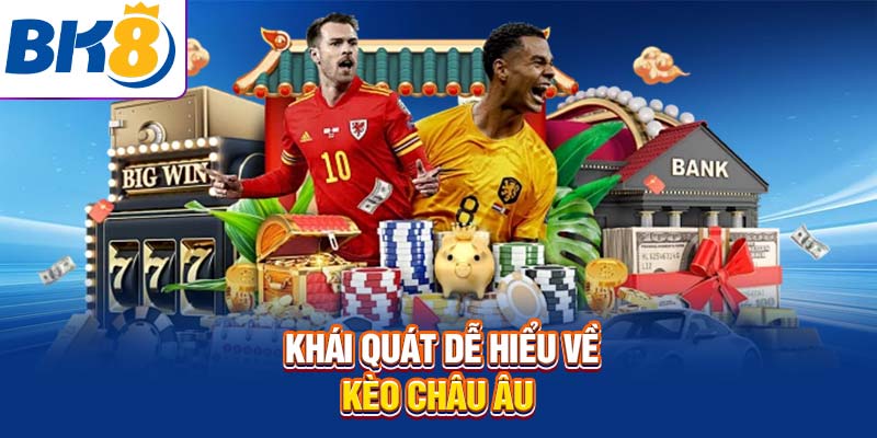 Khái quát dễ hiểu về kèo bóng này
