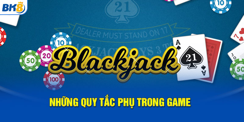 Những quy tắc phụ trong game