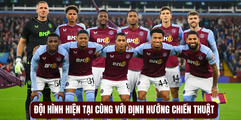 Đội hình hiện tại cùng với định hướng chiến thuật